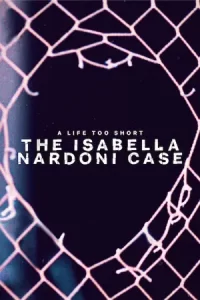 A Life Too Short The Isabella Nardoni Case (2023)
