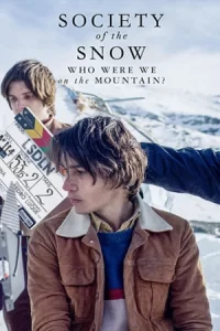 Society of the Snow Who Were We on the Mountain (2024)
